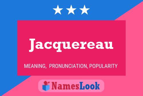 Jacquereau Namensposter