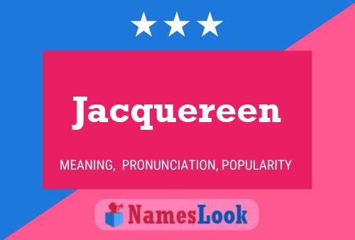 Jacquereen Namensposter