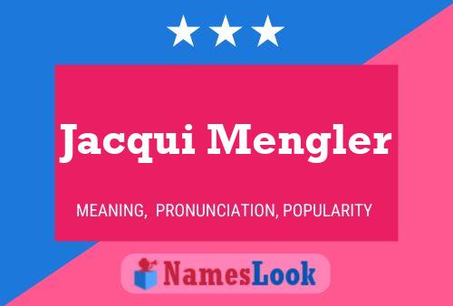 Jacqui Mengler Namensposter