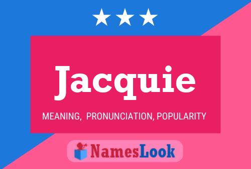 Jacquie Namensposter