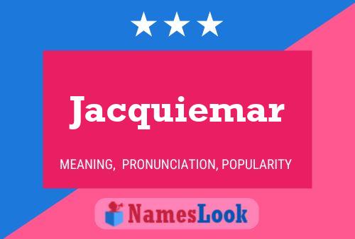 Jacquiemar Namensposter