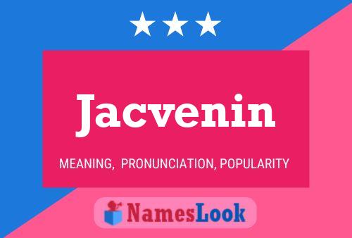 Jacvenin Namensposter