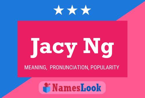 Jacy Ng Namensposter