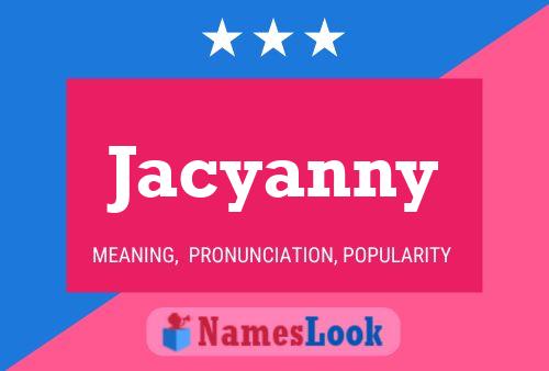 Jacyanny Namensposter