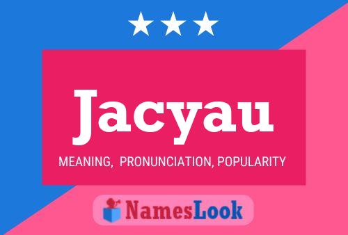 Jacyau Namensposter