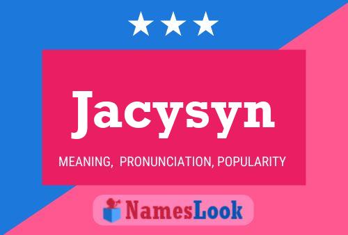 Jacysyn Namensposter