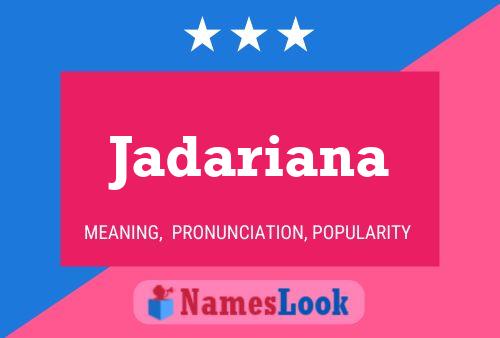 Jadariana Namensposter