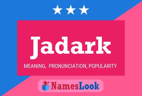 Jadark Namensposter