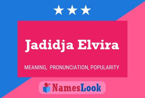 Jadidja Elvira Namensposter