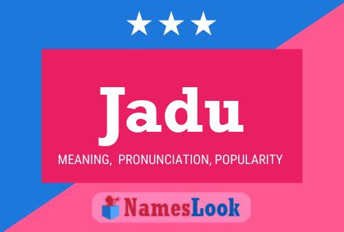 Jadu Namensposter