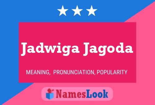 Jadwiga Jagoda Namensposter