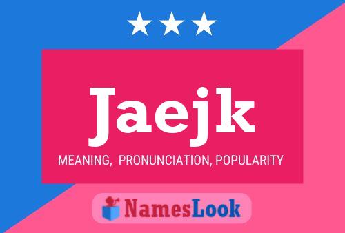 Jaejk Namensposter