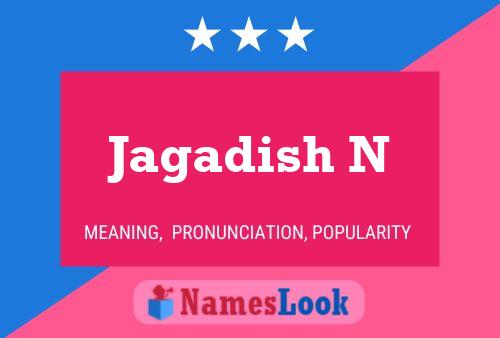 Jagadish N Namensposter