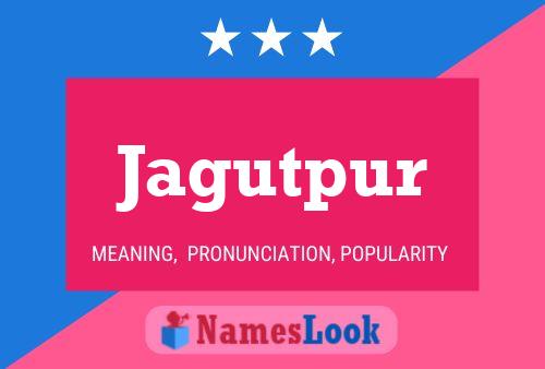 Jagutpur Namensposter