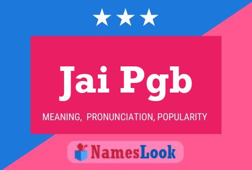 Jai Pgb Namensposter