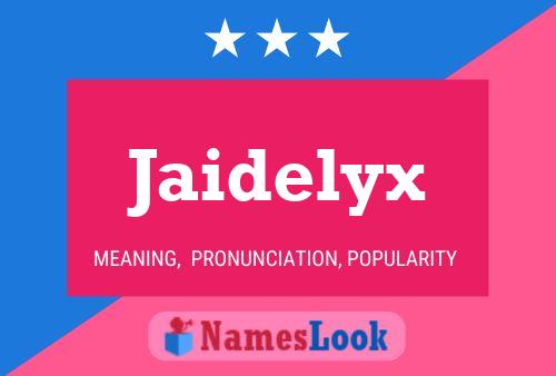 Jaidelyx Namensposter