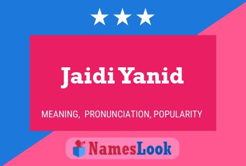 Jaidi Yanid Namensposter