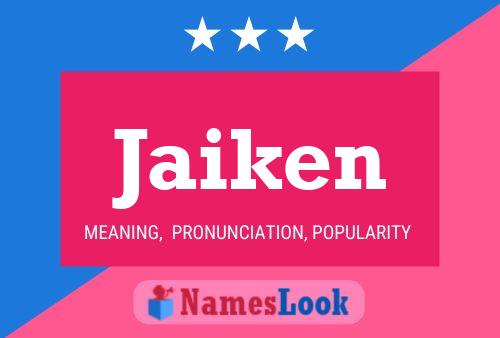 Jaiken Namensposter