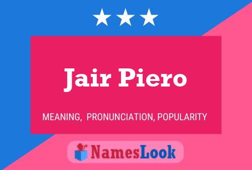 Jair Piero Namensposter