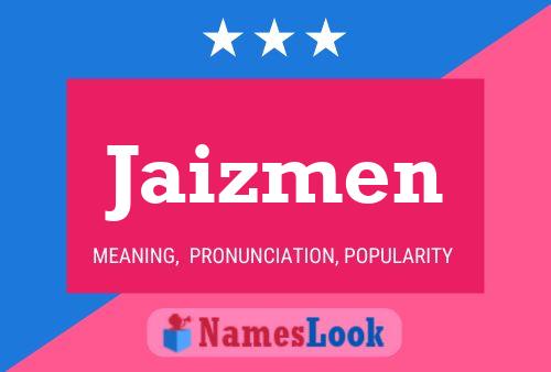 Jaizmen Namensposter