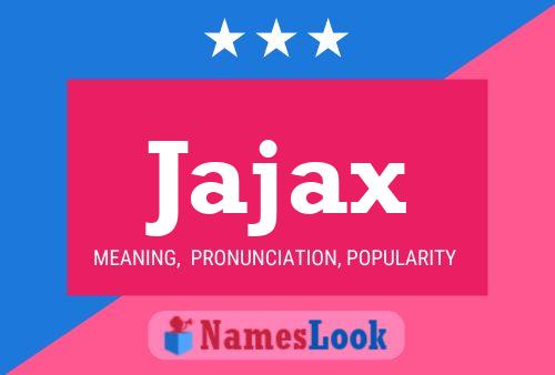 Jajax Namensposter