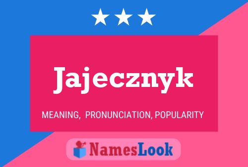 Jajecznyk Namensposter