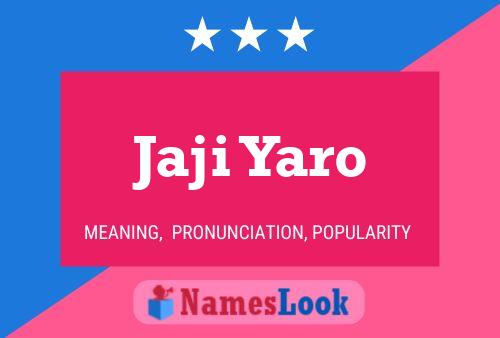 Jaji Yaro Namensposter