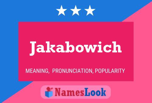 Jakabowich Namensposter