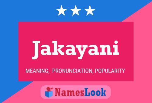 Jakayani Namensposter