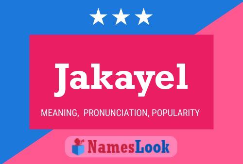 Jakayel Namensposter