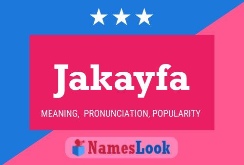 Jakayfa Namensposter