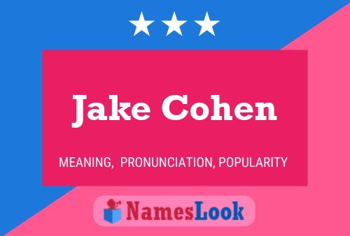 Jake Cohen Namensposter