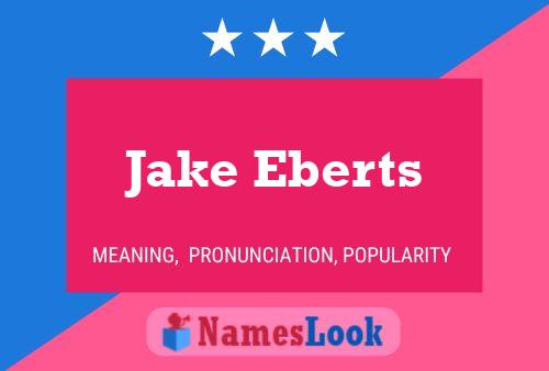 Jake Eberts Namensposter