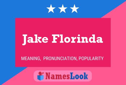 Jake Florinda Namensposter