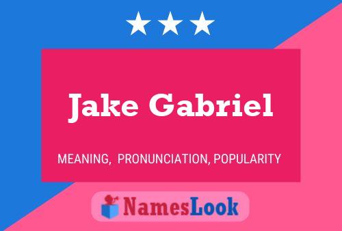 Jake Gabriel Namensposter