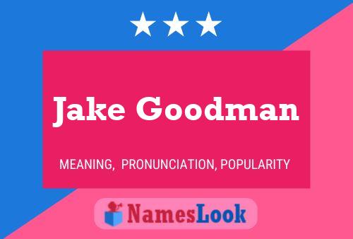 Jake Goodman Namensposter