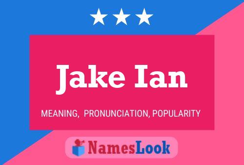 Jake Ian Namensposter