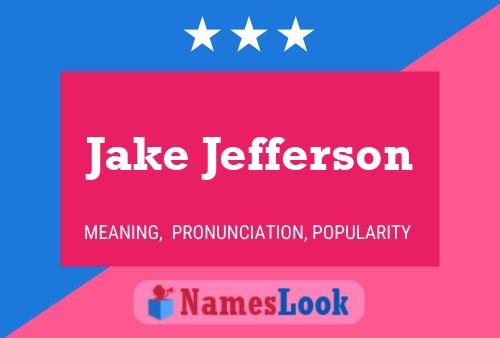 Jake Jefferson Namensposter