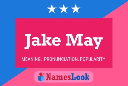 Jake May Namensposter