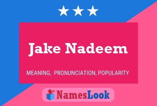 Jake Nadeem Namensposter