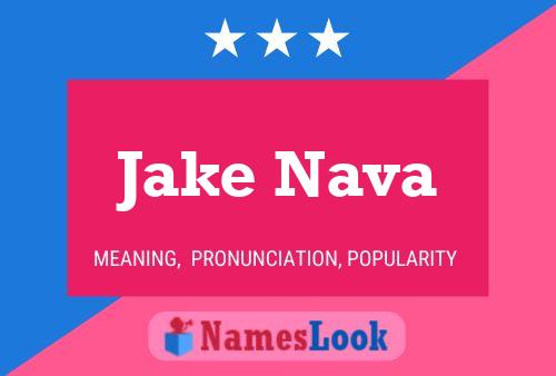 Jake Nava Namensposter