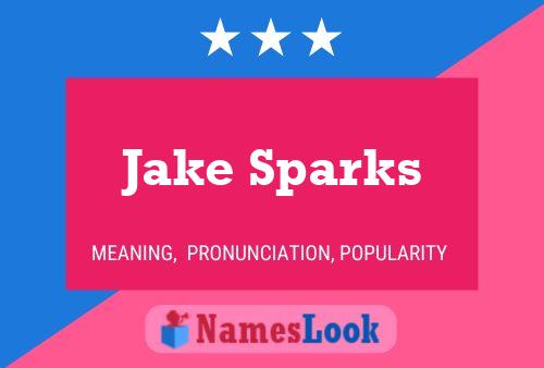 Jake Sparks Namensposter