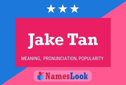 Jake Tan Namensposter