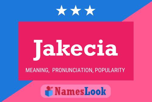 Jakecia Namensposter