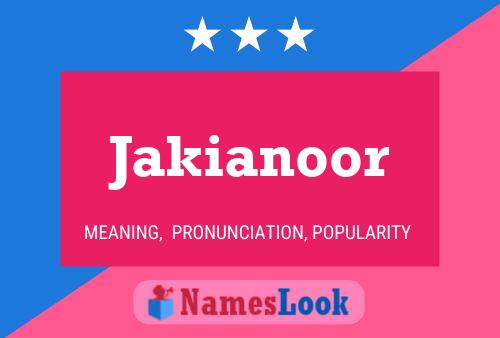 Jakianoor Namensposter