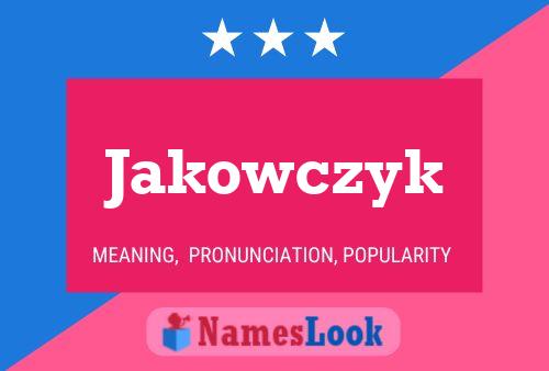 Jakowczyk Namensposter