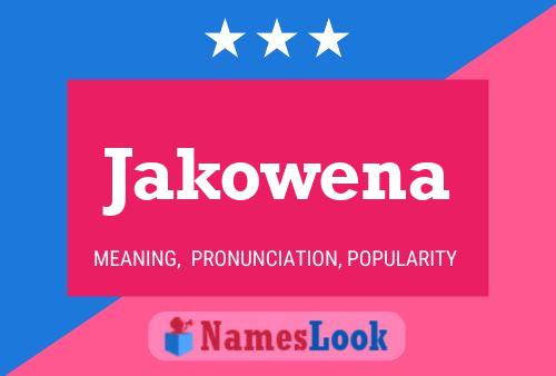 Jakowena Namensposter