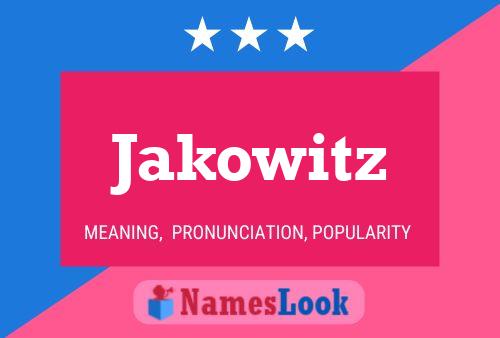 Jakowitz Namensposter