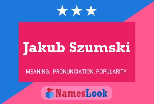 Jakub Szumski Namensposter