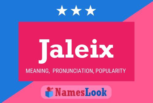 Jaleix Namensposter